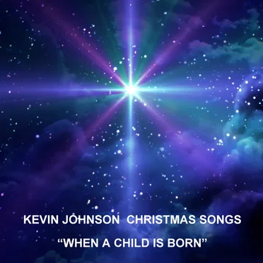 Christmas Songs "When a Child Is Born"