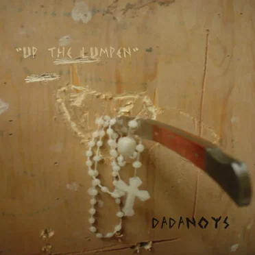 UP THE LUMPEN by Dadanoys - album cover