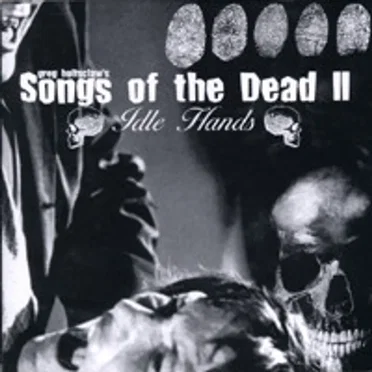 Songs Of The Dead II: Idle Hands by Various Artists - album cover