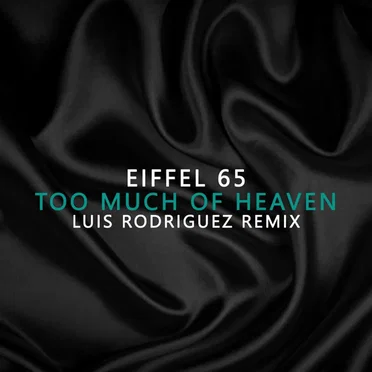 Too Much of Heaven (Luis Rodriguez remix)