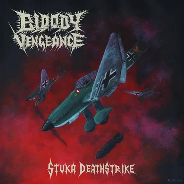 Stuka Deathstrike by Bloody Vengeance - album cover