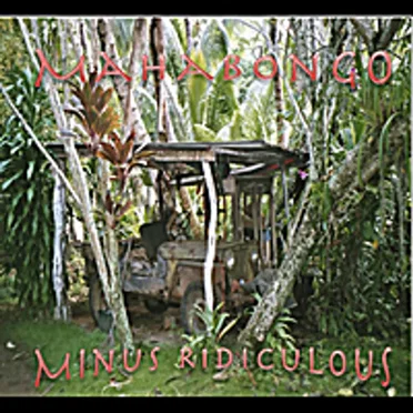 Minus Ridiculous by Mahabongo - album cover