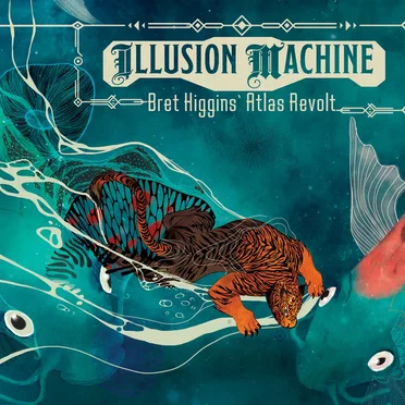 Illusion Machine by Bret Higgins' Atlas Revolt - album cover