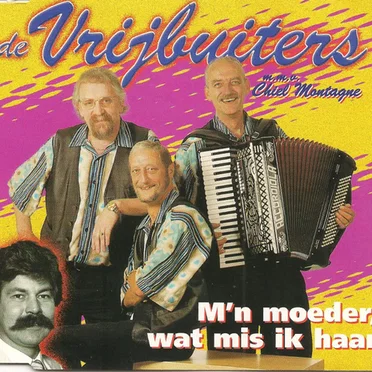 M’n moeder, wat mis ik haar by De Vrijbuiters - album cover