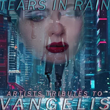 Tears in Rain - Vangelis Tribute by Various Artists - album cover
