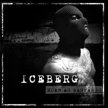 Born As Bastards by Iceberg - album cover