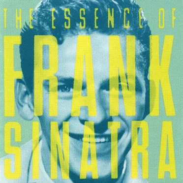 The Essence of Frank Sinatra