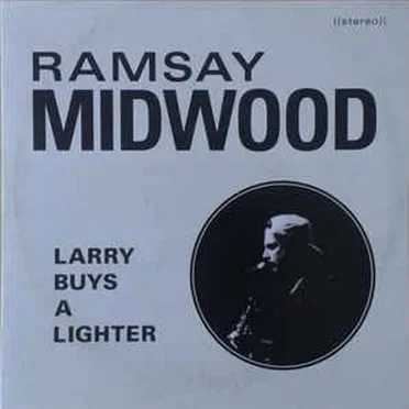 Larry Buys A Lighter by Ramsay Midwood - album cover