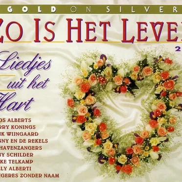 Zo is het leven: Liedjes uit het hart by Various Artists - album cover