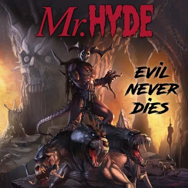 Evil Never Dies by Mr. Hyde - album cover