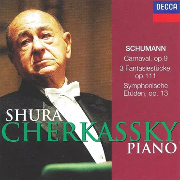 Carnaval, op. 9 / 3 Fantasiestücke, op. 111 / Symphonische Etüden, op. 13