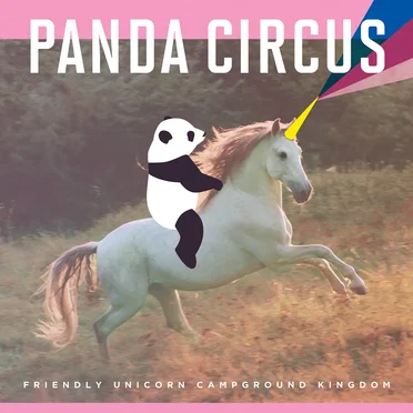 Friendly Unicorn Campground Kingdom by Panda Circus - album cover