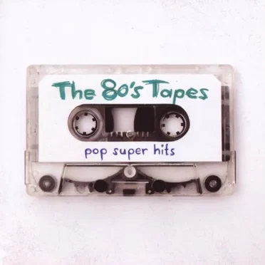 The 80’s Tapes: Pop Super Hits by Various Artists - album cover