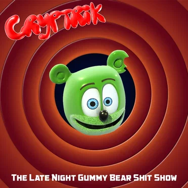 The Late Night Gummy Bear Shit Show