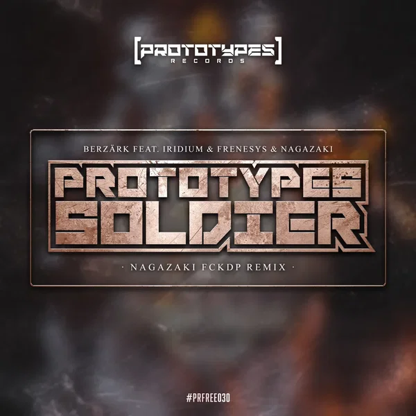 Prototypes Soldier (Nagazaki FCKDP remix)