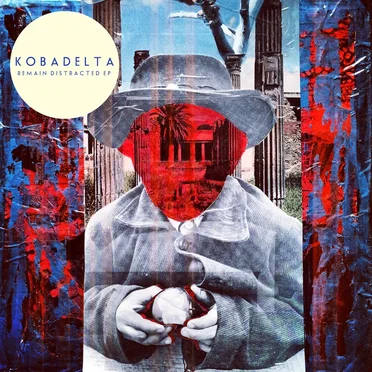 Remain Distracted EP by Kobadelta - album cover