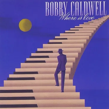 Where Is Love by Bobby Caldwell - album cover
