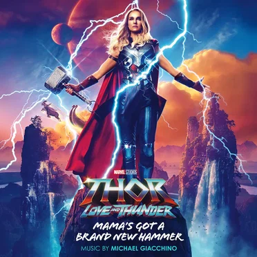 Mama’s Got a Brand New Hammer (From “Thor: Love and Thunder”)