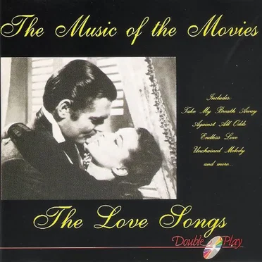 The Music of the Movies - The Love Songs by Various Artists - album cover