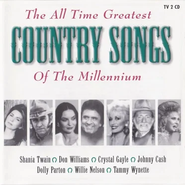 The All Time Greatest Country Songs of the Millennium by Various Artists - album cover