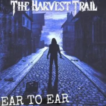 Ear to Ear by The Harvest Trail - album cover