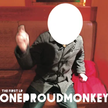 The First LP by oneproudmonkey - album cover