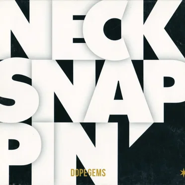 Necksnappin' by Dopegems - album cover