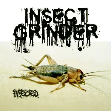 Infected by Insect Grinder - album cover