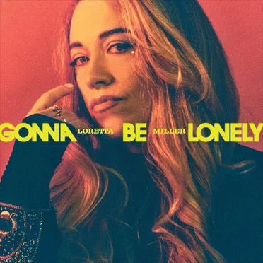 Gonna Be Lonely by Loretta Miller - album cover