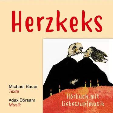 Herzkeks - Hörbuch mit Liebeszupfmusik by Michael Bauer - album cover