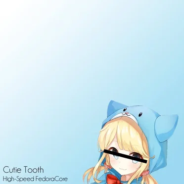 High-Speed FedoraCore by Cutie Tooth - album cover