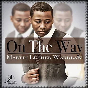 On the Way by Martin Luther Wardlaw - album cover