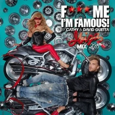 F*** Me I’m Famous! Ibiza Mix 2011