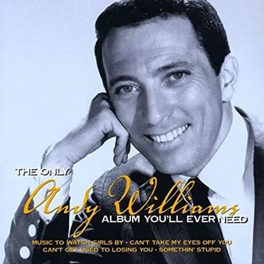 The Only Andy Williams Album You'll Ever Need