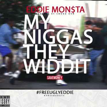My Niggas, They Widdit (LEAK)
