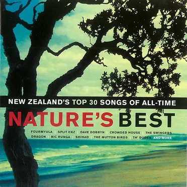 Nature’s Best: New Zealand’s Top 30 Songs of All Time by Various Artists - album cover