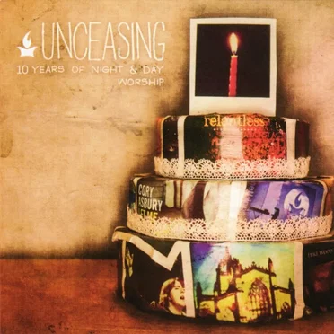 Unceasing: 10 Years of Night & Day Worship by Various Artists - album cover