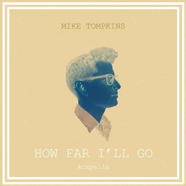 How Far I'll Go (acapella)