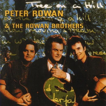 Tree on a Hill by Peter Rowan & The Rowan Brothers - album cover
