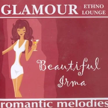 Beautiful Irma Glamour Romantic Melodies by Various Artists - album cover