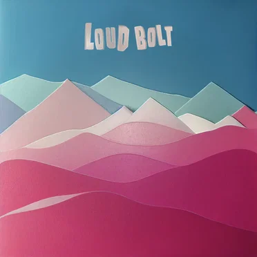 Loud Bolt