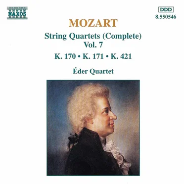String Quartets (Complete), Vol. 7: K. 170 / K. 171 / K. 421