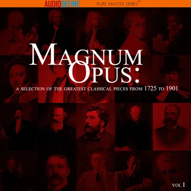 Magnum Opus: A Selection of The Greatest Classical Pieces from 1725 to 1901 by Various Artists - album cover