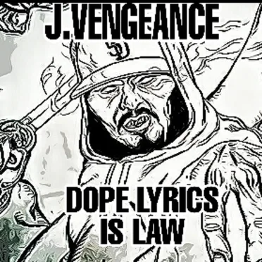 Dope Lyrics Is Law by J.Vengeance - album cover
