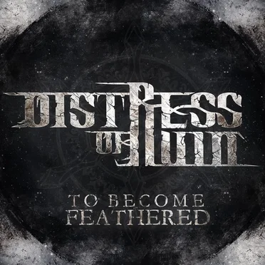 To Become Feathered by Distress of Ruin - album cover