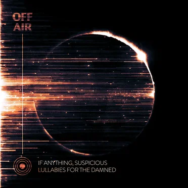 OFFAIR: Lullabies for the Damned