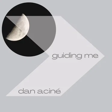 Guiding Me by Dan Aciné - album cover