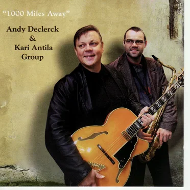 1000 Miles Away by Andy Declerck & Kari Antila Group - album cover