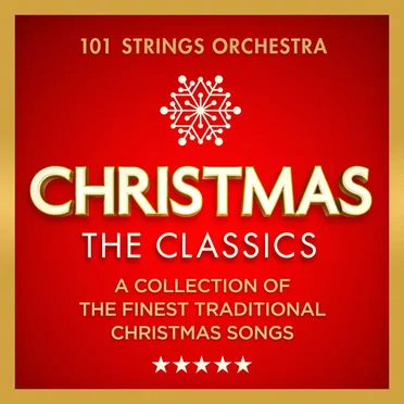 Christmas – The Classics: A Collection of the Finest Traditional Christmas Songs