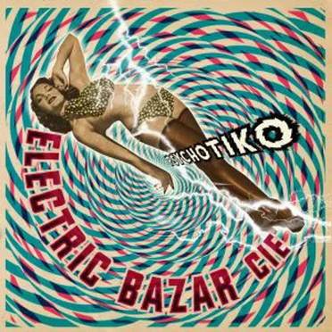 Psychotiko by Electric Bazar Cie - album cover